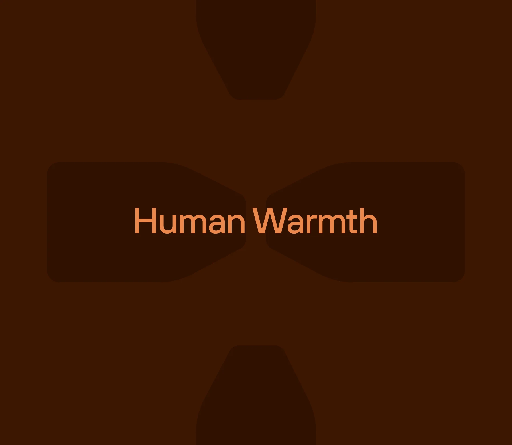 A dark maroon brand panel with the words “Human Warmth”.