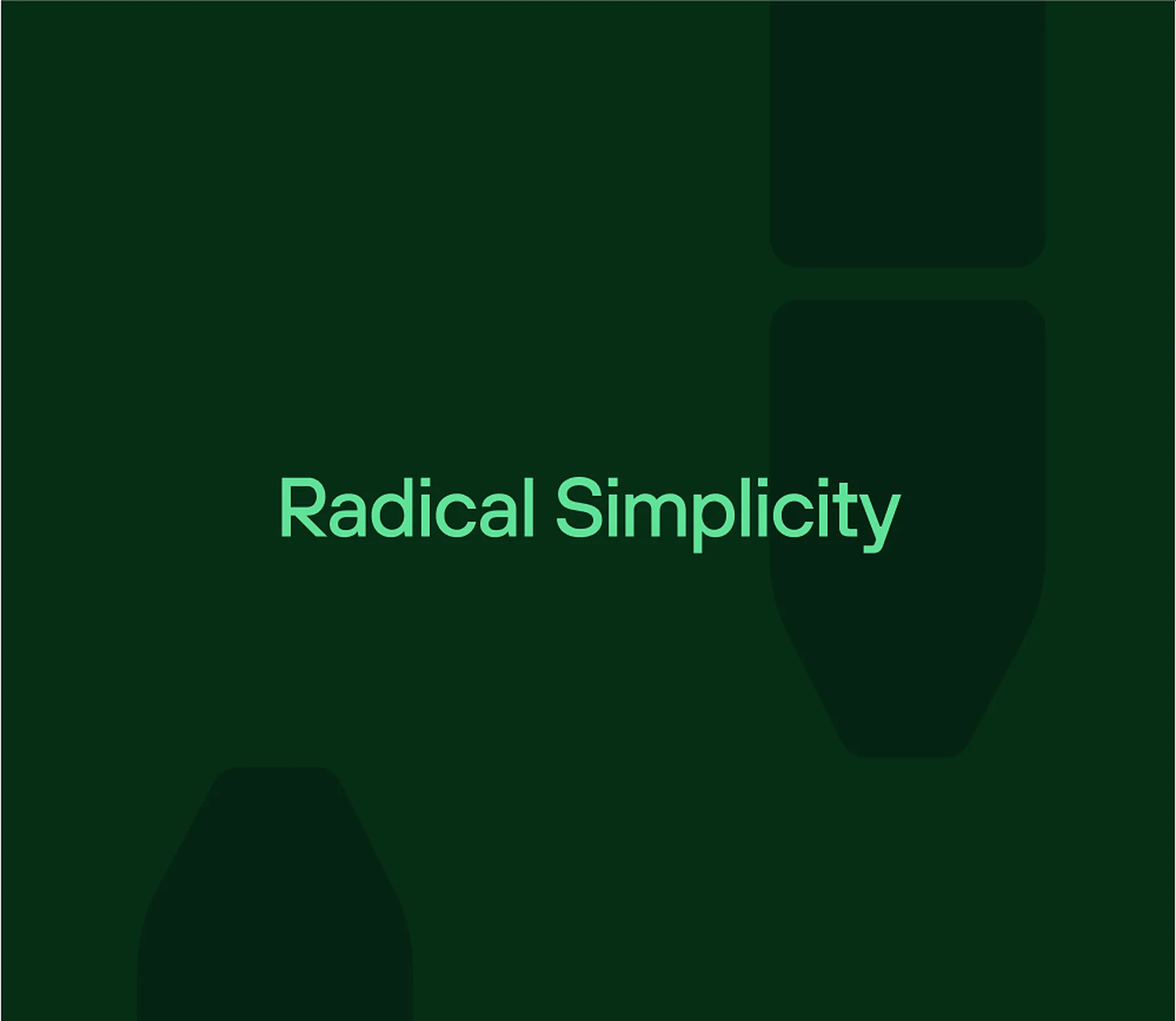 A dark green brand panel with the words “Radical Simplicity”.